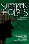 Further Encounters of Sherlock Holmes - George Mann