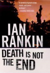 Death Is Not the End - Ian Rankin