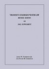 Vranesh's Colorado Water Law: 2003 Supplement Including Cases and Materials Through 2003 - James N. Corbridge