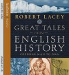 Great Tales from English History: Cheddar Man to DNA (Abridged) - Robert Lacey, Yvonne Antrobus
