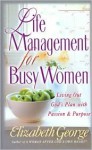 Life Management for Busy Women - Elizabeth George