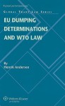 EU Dumping Determinations and WTO Law - Henrik Andersen