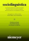 Dialektsoziologie / Sociodialectology / Sociologie du dialecte (Sociolinguistica, #22) - Ulrich Ammon, Klaus J. Mattheier