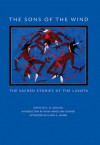 The Sons of the Wind: The Sacred Stories of the Lakota - D.M. Dooling