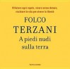 A piedi nudi sulla terra - Folco Terzani