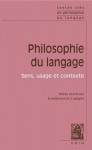 Textes Cles de Philosophie Du Langage: Vol. II: Sens, Usage Et Contexte - Bruno Ambroise, Sandra Laugier