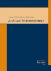 Licht Aus' in Brandenburg? - Christiane Hipp, Lothar Knopp, Wolfgang Schroder, Doreen Schwarz