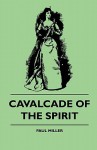 Cavalcade of the Spirit Cavalcade of the Spirit - Paul Miller