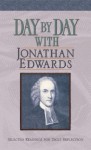 Day by Day with Jonathan Edwards - Jonathan Edwards