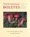 North American Boletes: A Color Guide to the Fleshy Pored Mushrooms - Alan E. Bessette, Arleen Rainis Bessette, William C. Roody