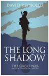 The Long Shadow: The Great War and the Twentieth Century - David Reynolds