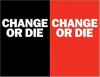 Change or Die: The Three Keys to Change at Work and in Life - Alan Deutschman