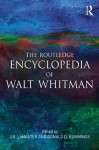 The Routledge Encyclopedia of Walt Whitman (Garland Reference Library of the Humanities) - J.R. Lemaster, Donald D. Kummings