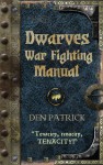 Dwarves War Fighting Manual - Den Patrick