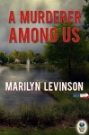 A Murderer Among Us - Marilyn Levinson