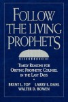 Follow The Living Prophets - Brent L. Top