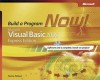 Microsoft(r) Visual Basic(r) 2005 Express Edition: Build a Program Now!: Build a Program Now! - Patrice Pelland