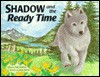 Shadow and the Ready Time - Patty Sheehan