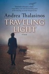 Traveling Light - Andrea Thalasinos