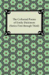 The Collected Poems of Emily Dickinson (Series First through Third) - Emily Dickinson