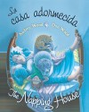 La casa adormecida / The Napping House (Board Book) - Audrey Wood, Don Wood