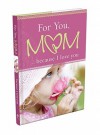 For You, Mom... Because I Love You - Christian Art Gifts