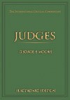 A Critical and Exegetical Commentary on Judges (International Critical Commentary) - George Foot Moore