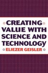 Creating Value With Science And Technology - Eliezer Geisler