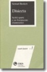 Disiecta. Scritti sparsi e un frammento drammatico - Samuel Beckett, Aldo Tagliaferri