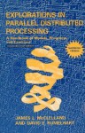 Explorations in Parallel Distributed Processing - Macintosh Version: A Handbook of Models, Programs, and Exercises - David E. Rumelhart