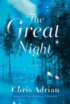 The Great Night - Chris Adrian