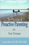 The Promise of Proactive Parenting - Lynne Reeves Griffin