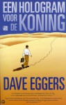 Een hologram voor de koning - Dave Eggers