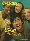 Your Space: Dealing with Friends and Peers - Diane Webber