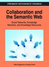 Collaboration and the Semantic Web: Social Networks, Knowledge Networks, and Knowledge Resources - Stefan Br Ggemann, Claudia d'Amato