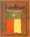 Texas And Texans - Adrian N. Anderson, David G. Armstrong, Ralph A. Wooster