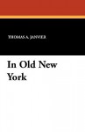 In Old New York - Thomas A. Janvier