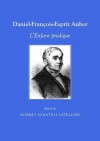 Daniel-Francois-Esprit Auber: Lenfant Prodigue - Robert Ignatius Letellier