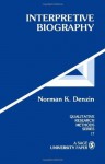 Interpretive Biography (Qualitative Research Methods) - Norman K. Denzin