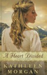 A Heart Divided - Kathleen Morgan