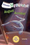 August Acrobat (Calendar Mysteries #8) - Ron Roy, John Steven Gurney