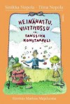 Heinähattu, Vilttitossu ja tanssiva konstaapeli - Sinikka Nopola, Tiina Nopola, Markus Majaluoma