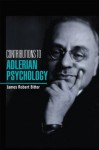 Contributions To Adlerian Psychology - James Robert Bitter