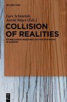 Collision of Realities: Establishing Research on the Fantastic in Europe - Lars Schmeink, Astrid B. Ger