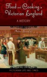 Food and Cooking in Victorian England: A History (Victorian Life and Times) - Andrea Broomfield