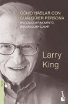 Como hablar con cualquier persona ... - Larry King