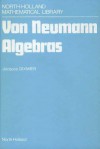 Von Neumann Algebras - Jacques Dixmier