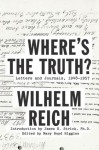 Where's the Truth?: Letters and Journals, 1948-1957 - Wilhelm Reich, Mary Boyd Higgins, James E. Strick