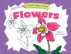 Pencil, Paper, Draw!®: Flowers - Steve Harpster