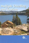 Multiple Dwelling And Tourism: Negotiating Place, Home And Identity (Cabi Publishing) - N. McIntyre, D. Williams